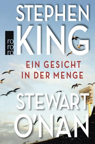 Ein Gesicht in der Menge [Gebundene Ausgabe] [2013] King Stephen O'Nan Stewart Gunkel Thomas