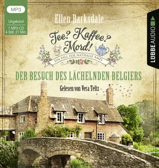 Tee? Kaffee? Mord! - Der Besuch des lächelnden Belgiers: Teil 04. Ungekürzt. (Nathalie Ames ermittelt Band 4)