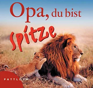 Opa du bist spitze