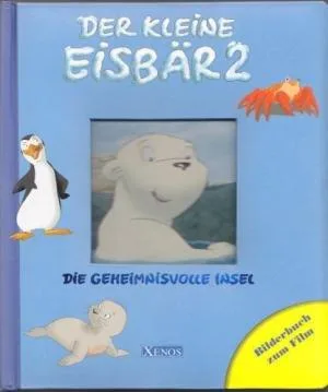 Der kleine Eisbär 2. Die geheimnisvolle Insel. Bilderbuch zum Film
