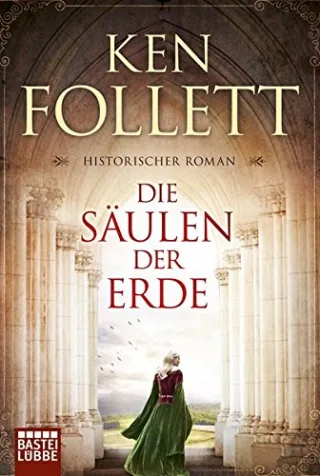 Die Säulen der Erde: Roman (Klassiker. Historischer Roman. Bastei Lübbe Taschenbücher)