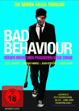 Bad Behaviour - Bösen Menschen passieren böse Dinge!