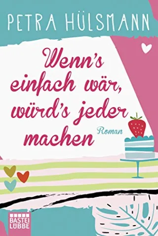 Wenn's einfach wär würd's jeder machen: Roman