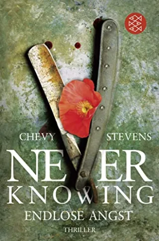 Never Knowing - Endlose Angst: Thriller [Taschenbuch] [2011] Stevens Chevy