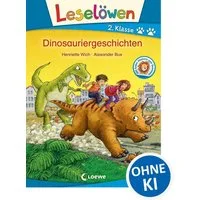Leselöwen 2. Klasse - Dinosauriergeschichten / Henriette Wich