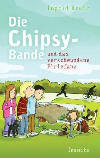 Die Chipsy-Bande und das verschwundene Firlefanz