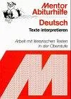 Deutsch. Texte interpretieren. Literarische Texte in der Sekundarstufe II.