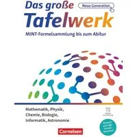 Das große Tafelwerk - neue Generation - MINT-Formelsammlung bis zum Ab / Hubert König, Willi Wörstenfeld, Wolfgang Pfeil, Andreas Gramm, Wolfgang Kricke