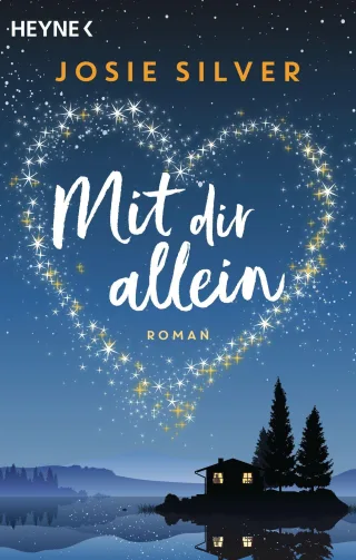 Mit dir allein: Roman ? Die romantischste Geschichte des Jahres
