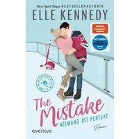 The Mistake – Niemand ist perfekt / Elle Kennedy, Roman, Demnächst als Serie auf Amazon Prime!, Der internationale Hockey-Romance-Bestseller für New Adults