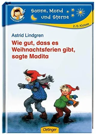 Wie gut dass es Weihnachtsferien gibt sagte Madita