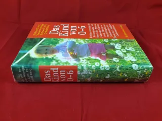 Das Kind von 0 - 6. Sonderausgabe