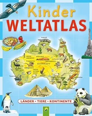 Kinder Weltatlas: Länder - Tiere - Kontinente [Gebundene Ausgabe] [2014] .