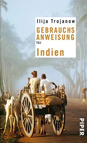 Gebrauchsanweisung für Indien [Taschenbuch] [2006] Trojanow Ilija