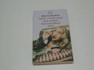 Mein Geburtstag und andere Katastrophen : Roman.