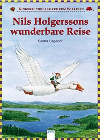Nils Holgerssons wunderbare Reise: Kinderbuchklassiker zum Vorlesen