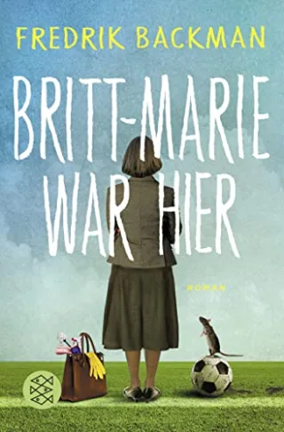 Britt-Marie war hier: Roman