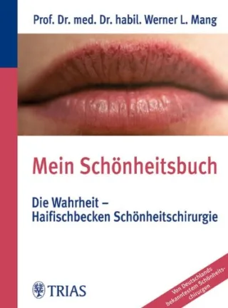 Mein Schönheitsbuch Die Wahrheit - Haifischbecken Schönheitschirurgie: Personality und Interviews Biologisches Anti-Aging und Spezialkosmetik