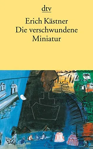 Die verschwundene Miniatur [Sondereinband] [1988] Kästner Erich