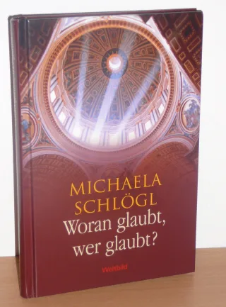 Woran glaubt wer glaubt? : 16 Gespräche über Gott und die Welt.
