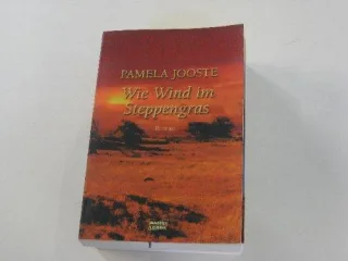 Wie Wind im Steppengras : [Roman].