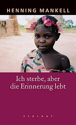 Ich sterbe aber die Erinnerung lebt