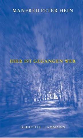 Hier ist gegangen wer: Gedichte 1993-2000