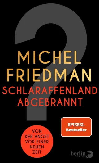 Schlaraffenland abgebrannt: Von der Angst vor einer neuen Zeit | Scharfsinnige Analyse der gesellschaftlichen und politischen Herausforderungen ... Spannungen) und fordert mutige Veränderungen.