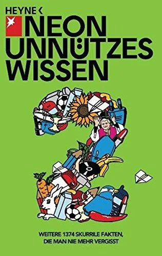 Unnützes Wissen 2: Weitere 1374 skurrile Fakten die man nie mehr vergisst [Taschenbuch] [2010] NEON