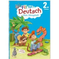 Fit für Deutsch 2. Klasse. Mein Übungsheft / Sonja Reichert
