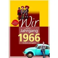 Wir vom Jahrgang 1966 - Kindheit und Jugend / Matthias Rickling