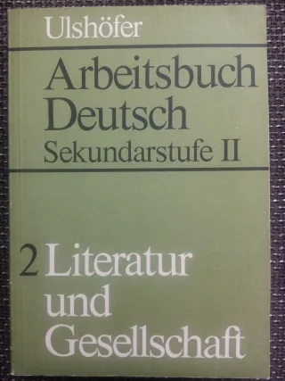 Literatur und Gesellschaft 2 Arbeitsbuch Deutsch Sekundarstufe II