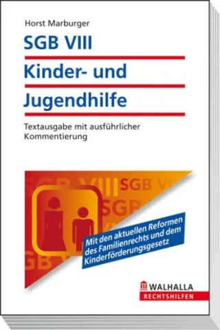 SGB VIII - Kinder- und Jugendhilfe: Textausgabe mit ausführlicher Kommentierung Walhalla Rechtshilfen