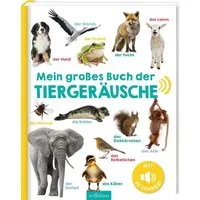 Mein großes Buch der Tiergeräusche / diverse, Mit 50 Sounds