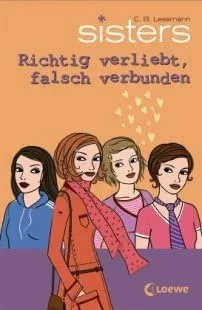 Richtig verliebt falsch verbunden - C. B. Lessmann
