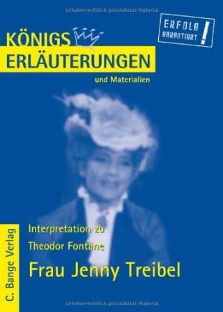Königs Erläuterungen und Materialien Bd. 360 Interpretation zu Fontane. Frau Jenny Treibel [Taschenbuch] [2009] Fontane Theodor