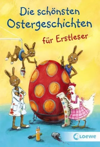 Die schönsten Ostergeschichten für Erstleser