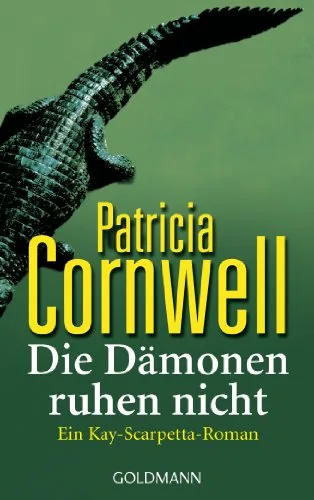 Die Dämonen ruhen nicht: Kay Scarpettas 12. Fall: Ein Kay-Scarpetta-Roman [Taschenbuch] [2006] Cornwell Patricia Dufner Karin