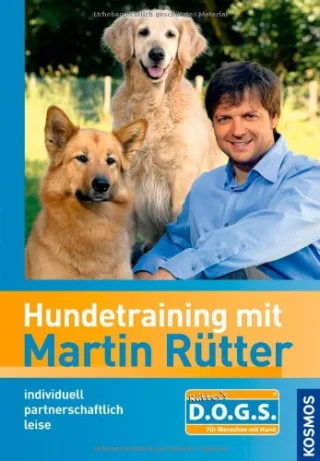 Hundetraining mit Martin Rütter: individuell partnerschaftlich leise einfach. Rütter's DOGS dog oriented guiding system [Gebundene Ausgabe] [2006] Rütter Martin