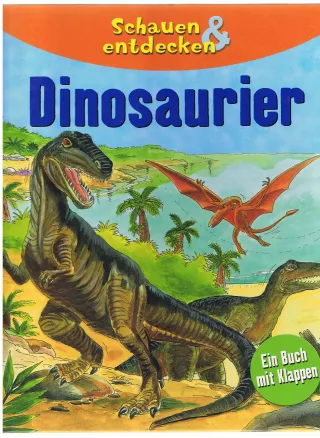 Schauen & entdecken: Dinosaurier