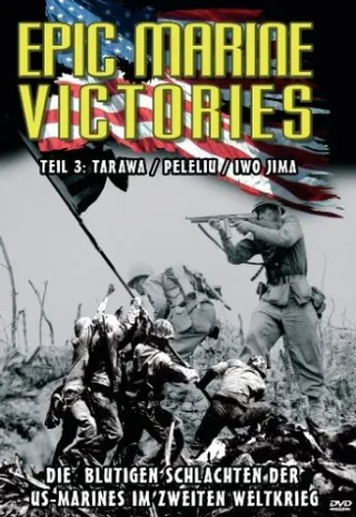 Epic Marine Victories 3 - Tarawa / Pepeliu / Iwo Jima