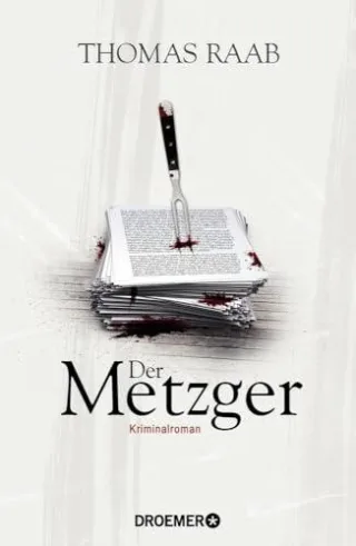 Der Metzger: Kriminalroman [Gebundene Ausgabe] [2016] Raab Thomas