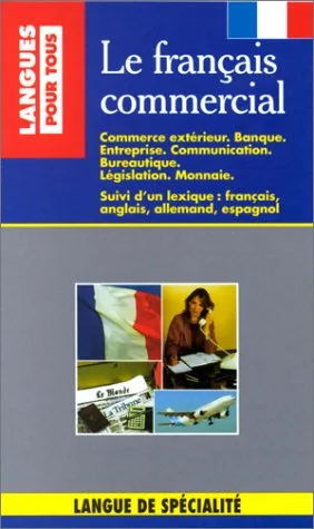 Le Francais Commercial: Textbook (Méthodes)