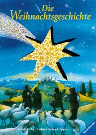 Die Weihnachtsgeschichte [Gebundene Ausgabe] [2001] Bartos-Höppner Barbara Seelig Renate