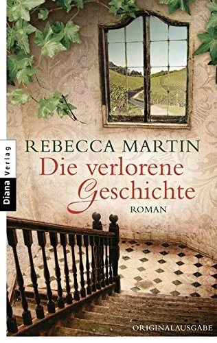 Die verlorene Geschichte: Roman [Taschenbuch] [2012] Martin Rebecca