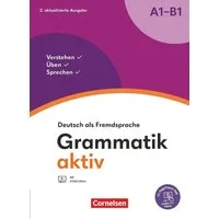 Grammatik aktiv - Deutsch als Fremdsprache - 2. aktualisierte Ausgabe / Friederike Jin, Ute Voss, Verstehen, Üben, Sprechen - Übungsgrammatik - Inkl. PagePlayer-App