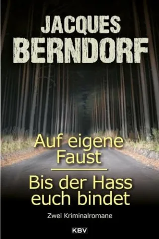 Auf eigene Faust / Bis der Hass euch bindet: Zwei Kriminalromane (KBV-Krimi)