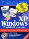 Windows XP Praxisbuch Home Edition m. CD-ROM