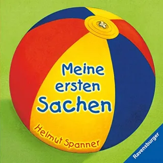 Meine ersten Sachen [Pappbilderbuch] [2009] Spanner Helmut