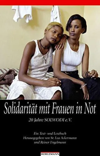 Solidarität mit Frauen in Not: 20 Jahre Solwodi. Ein Text- und Lesebuch